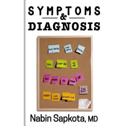 Symptoms and Diagnosis: A Storytelling Medical Book that May Save Your Life