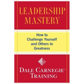 Leadership Mastery: How to Challenge Yourself and Others to Greatness