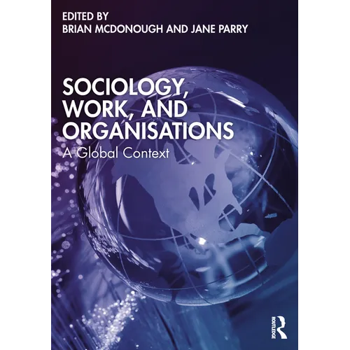 Sociology, Work, and Organisations: A Global Context