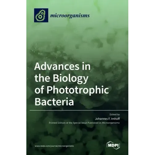 Advances in the Biology of Phototrophic Bacteria