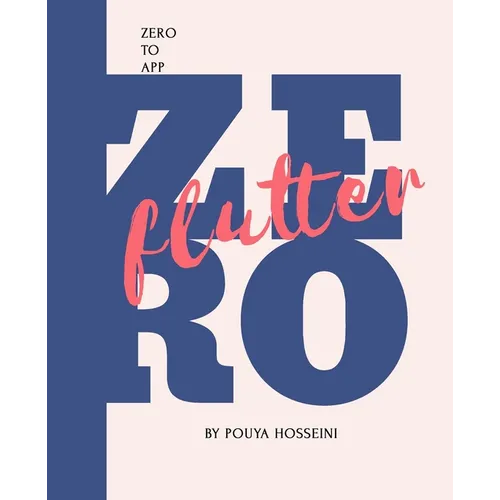 Flutter: Zero to App
