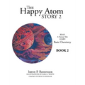 The Happy Atom Story 2: Read a Fantasy Tale Learn Basic Chemistry Book 2