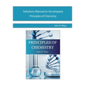 Solutions Manual for Principles of Chemistry