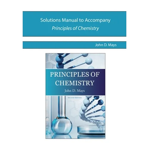 Solutions Manual for Principles of Chemistry
