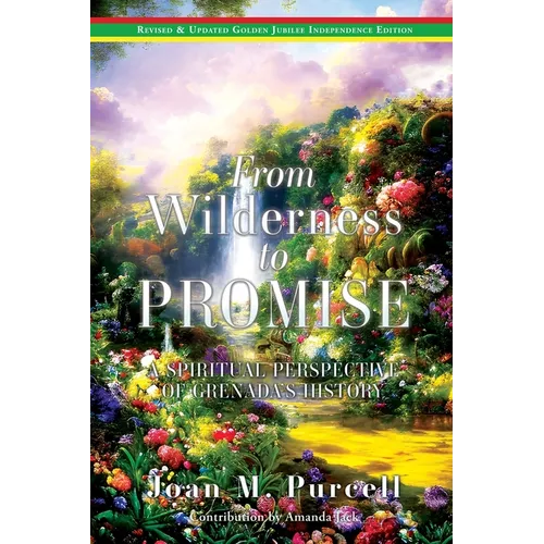 From Wilderness to Promise: A Spiritual Perspective of Grenada's History