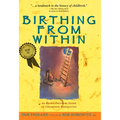 Birthing from Within: An Extra-Ordinary Guide to Childbirth Preparation