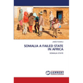 Somalia a Failed State in Africa