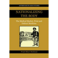 Nationalizing the Body: The Medical Market, Print and Daktari Medicine