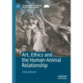 Art, Ethics and the Human-Animal Relationship