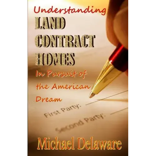 Understanding Land Contract Homes: In Pursuit of the American Dream