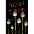 Poison Eaters: Snakes, Opium, Arsenic, and the Lethal Show