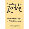 Hurting for Love: Munchausen by Proxy Syndrome