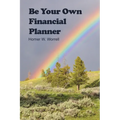 Be Your Own Financial Planner