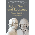 Adam Smith and Rousseau: Ethics, Politics, Economics