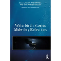 Waterbirth Stories: Midwifery Reflections