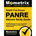 Panre Prep Review: Panre Secrets Study Guide: Panre Review for the Physician Assistant National Recertifying Examination