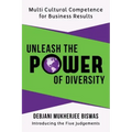 Unleash the Power of Diversity: Multi Cultural Competence for Business Results