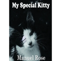 My Special Kitty: A Children's Story (2nd Edition January 2021)