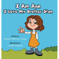 I Am Ann I Love My Brother Stan