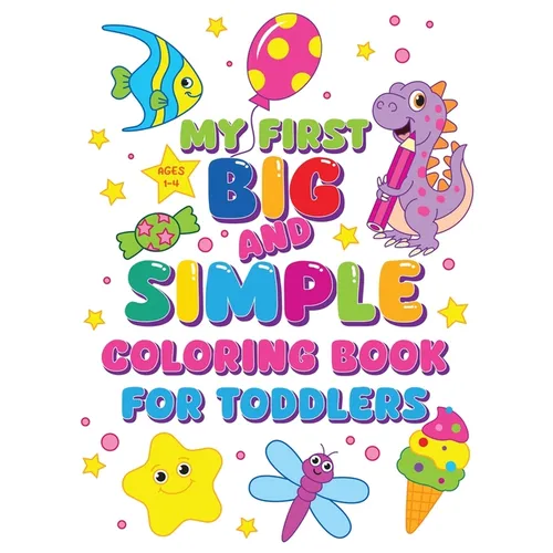 My First Big and Simple Coloring Book for Toddlers