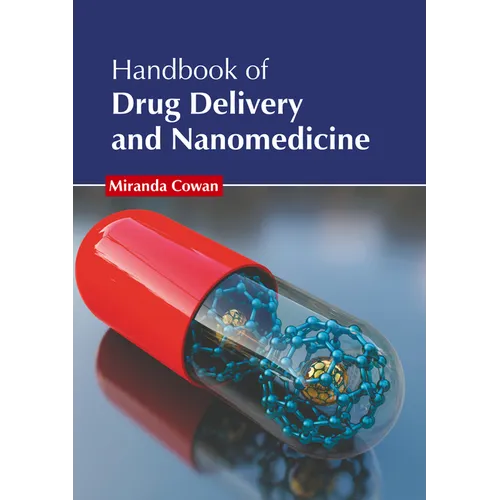 Handbook of Drug Delivery and Nanomedicine
