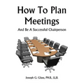How To Plan Meetings: And Be A Successful Chairperson