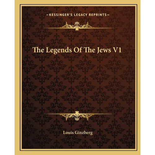 The Legends Of The Jews V1