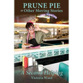 Prune Pie and Other Moving Stories: A Second Helping
