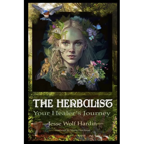 The Herbalist: Your Healer's Journey