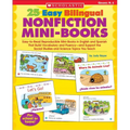 25 Easy Bilingual Nonfiction Mini-Books: Easy-To-Read Reproducible Mini-Books in English and Spanish That Build Vocabulary and Fluency--And Support th