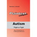 Autism - Flight or Fight: New Perspectives on Challenging Behaviors