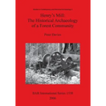 Henry's Mill: The Historical Archaeology of a Forest Community. Life around a timber mill in south-west Victoria, Australia, in the early twentieth ce