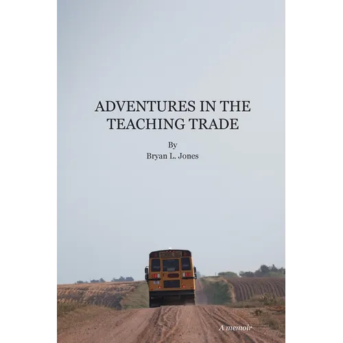 Adventures in the Teaching Trade