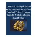 The Real Exchange Rate and Fiscal Policy During the Gold Standard Period: Evidence From the United States and Great Britain