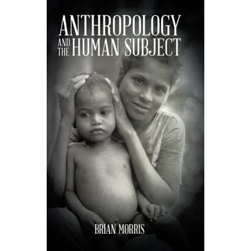 Anthropology and the Human Subject