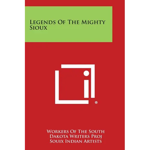 Legends of the Mighty Sioux