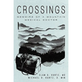 Crossings: Memoirs of a Mountain Medical Doctor