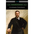 The Autobiography of Theodore Roosevelt