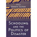 Schooling and the Politics of Disaster