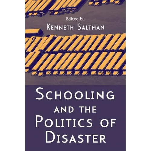 Schooling and the Politics of Disaster
