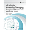 Introductory Biomedical Imaging: Principles and Practice from Microscopy to MRI