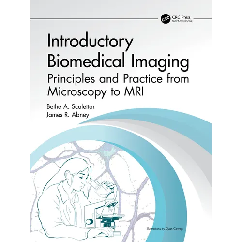 Introductory Biomedical Imaging: Principles and Practice from Microscopy to MRI