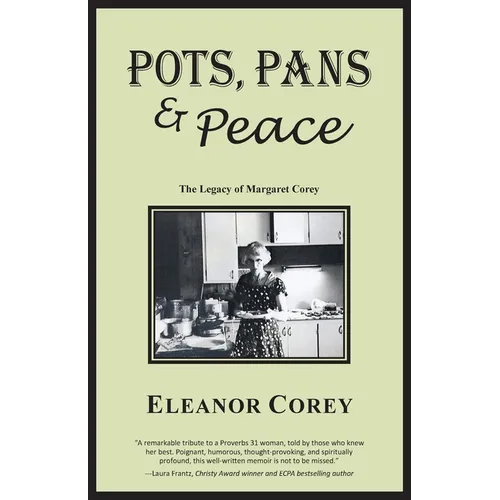 Pots, Pans & Peace--The Legacy of Margaret Corey
