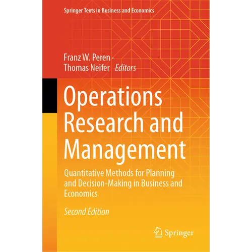 Operations Research and Management: Quantitative Methods for Planning and Decision-Making in Business and Economics