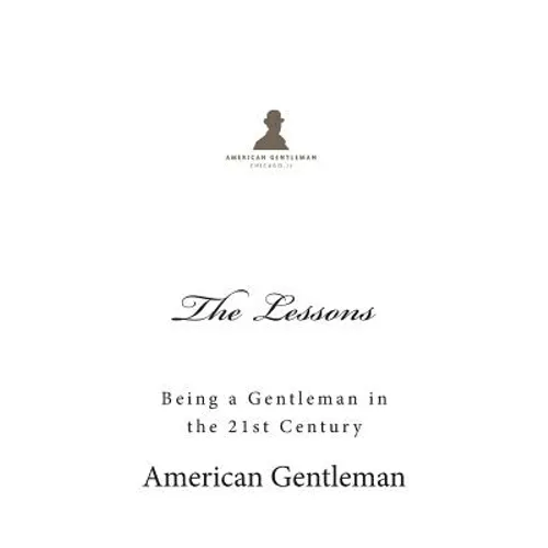 The Lessons: Being a Gentleman in the 21st Century