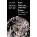 Public Finance in Democratic Process: Fiscal Institutions and Individual Choice