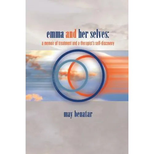 emma and her selves: a memoir of treatment and a therapist's self-discovery
