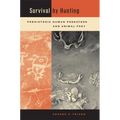 Survival by Hunting: Prehistoric Human Predators and Animal Prey