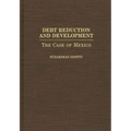 Debt Reduction and Development: The Case of Mexico