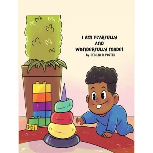I Am Fearfully and Wonderfully Made!